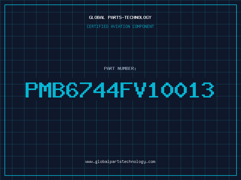 Aviation Part PMB6744FV10013