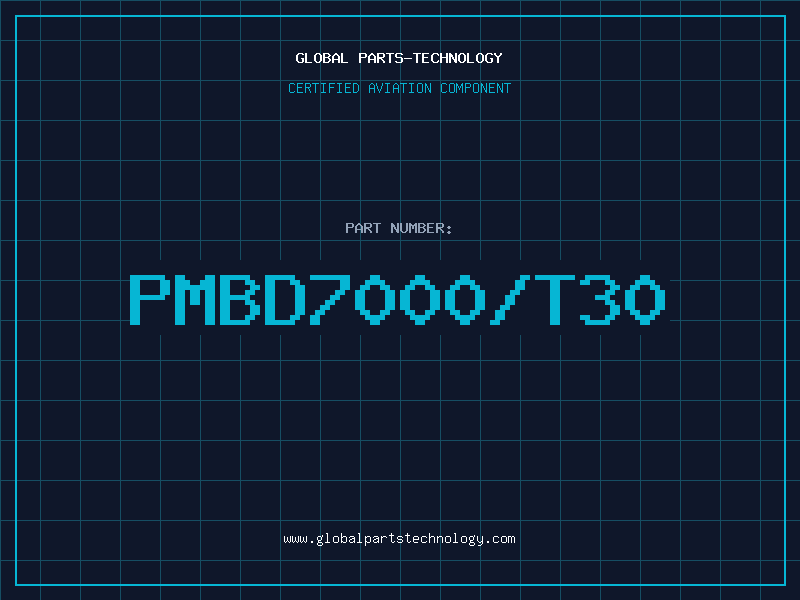 Aviation Part PMBD7000/T30