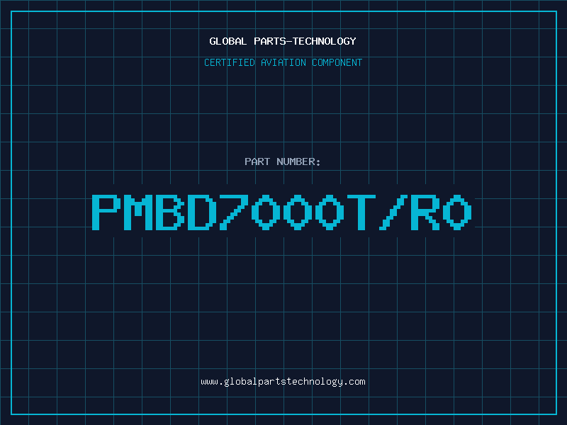Aviation Part PMBD7000T/R0