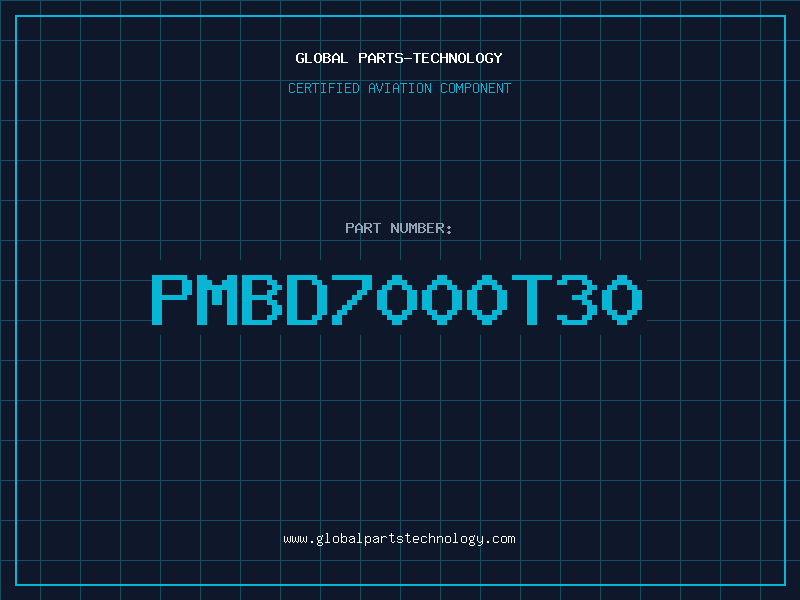 Aviation Part PMBD7000T30