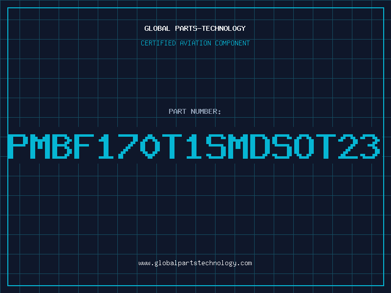 Aviation Part PMBF170T1SMDSOT23