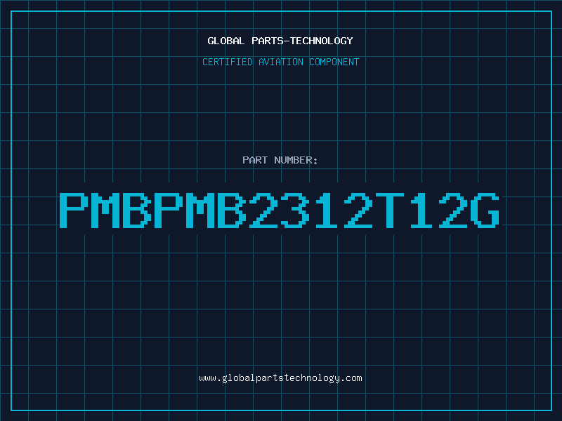 Aviation Part PMBPMB2312T12G