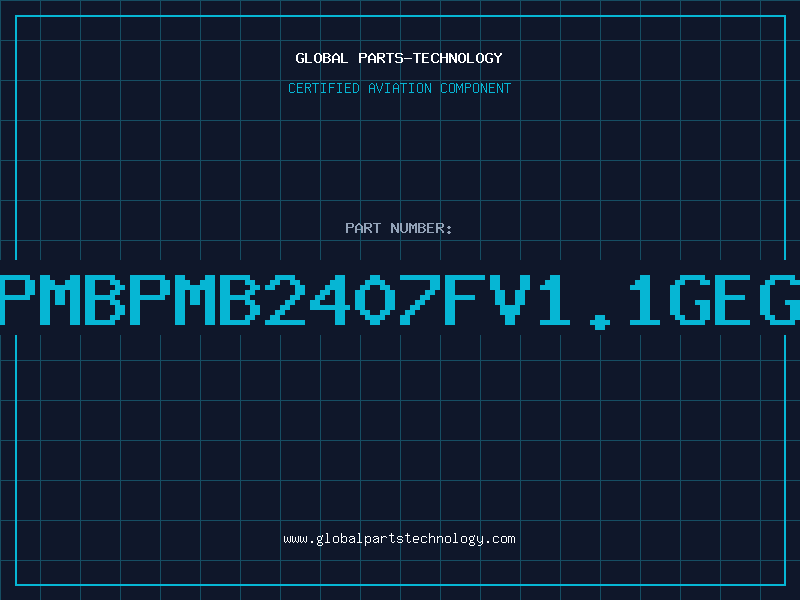 Aviation Part PMBPMB2407FV1.1GEG