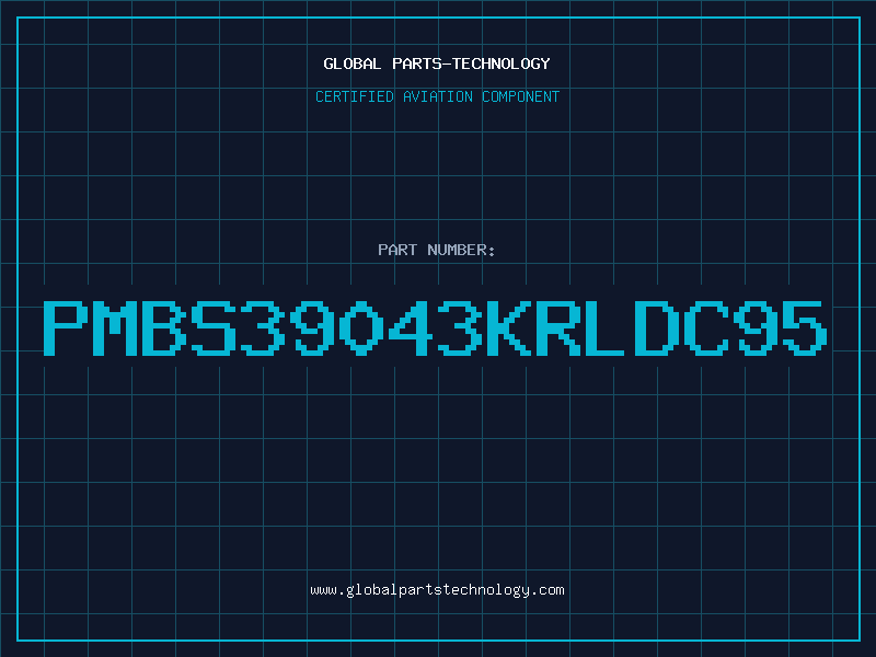 Aviation Part PMBS39043KRLDC95