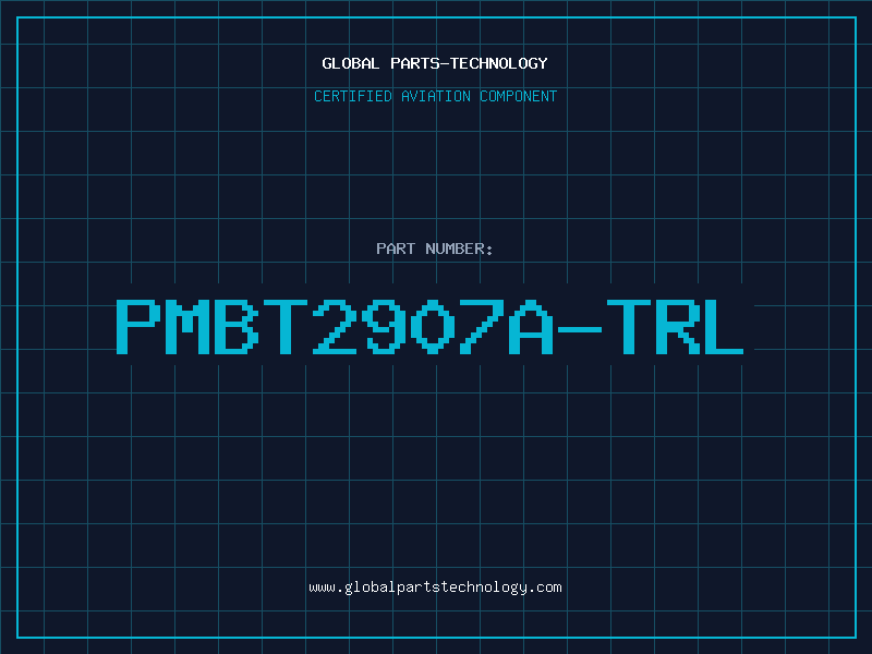 Aviation Part PMBT2907A-TRL