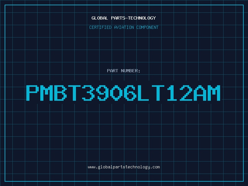 Aviation Part PMBT3906LT12AM