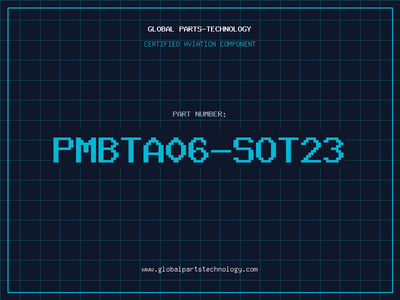 Aviation Part PMBTA06-SOT23