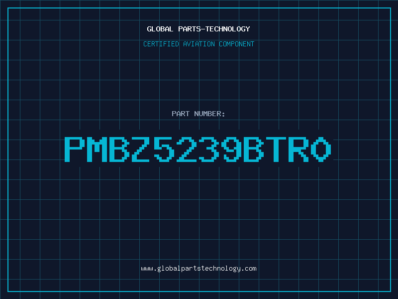Aviation Part PMBZ5239BTR0