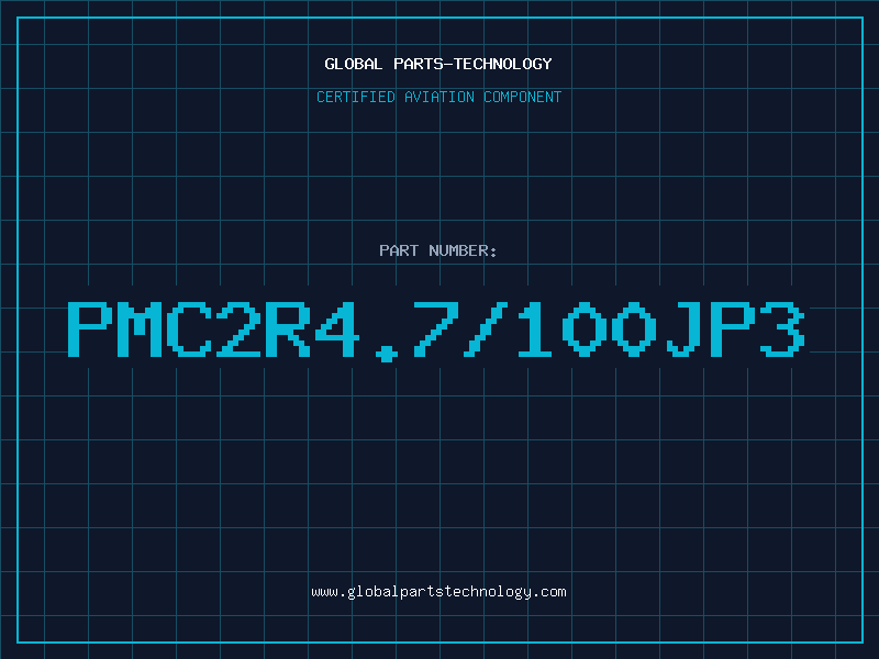 Aviation Part PMC2R4.7/100JP3
