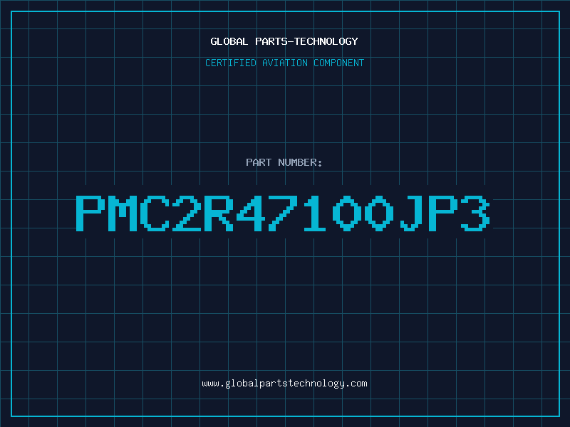 Aviation Part PMC2R47100JP3