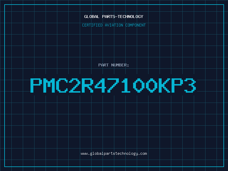 Aviation Part PMC2R47100KP3