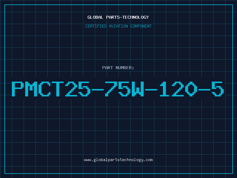 Aviation Part PMCT25-75W-120-5