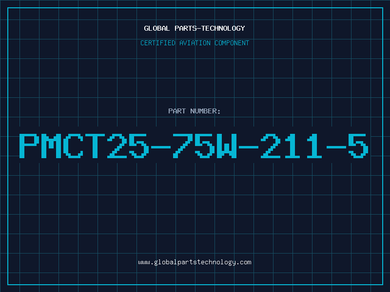 Aviation Part PMCT25-75W-211-5