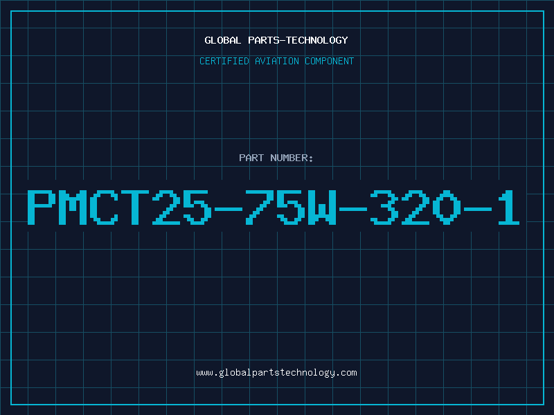 Aviation Part PMCT25-75W-320-1
