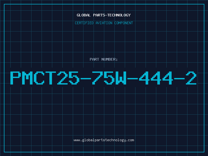 Aviation Part PMCT25-75W-444-2