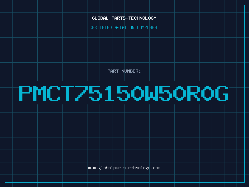 Aviation Part PMCT75150W50R0G