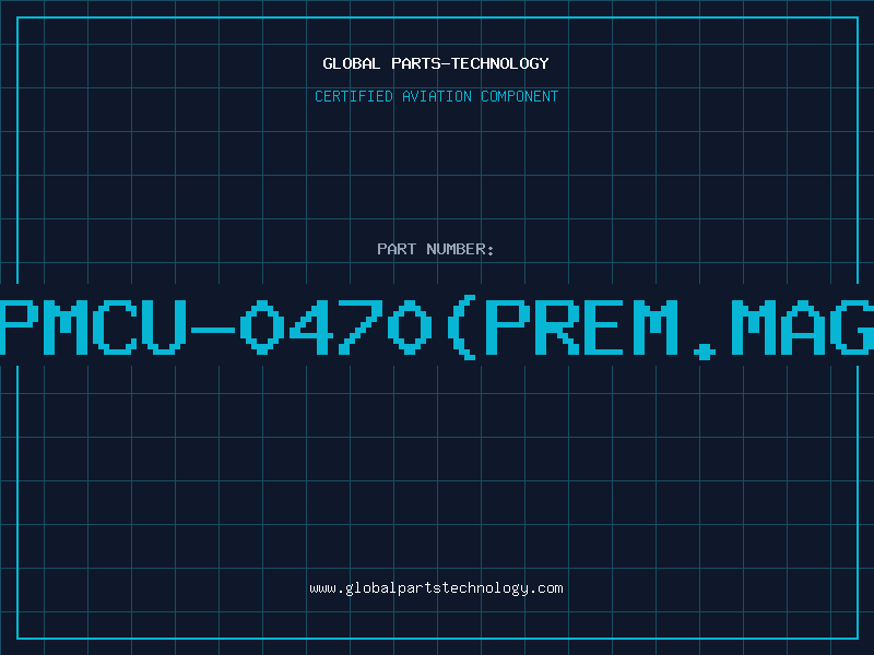 Aviation Part PMCU-0470(Prem.Mag