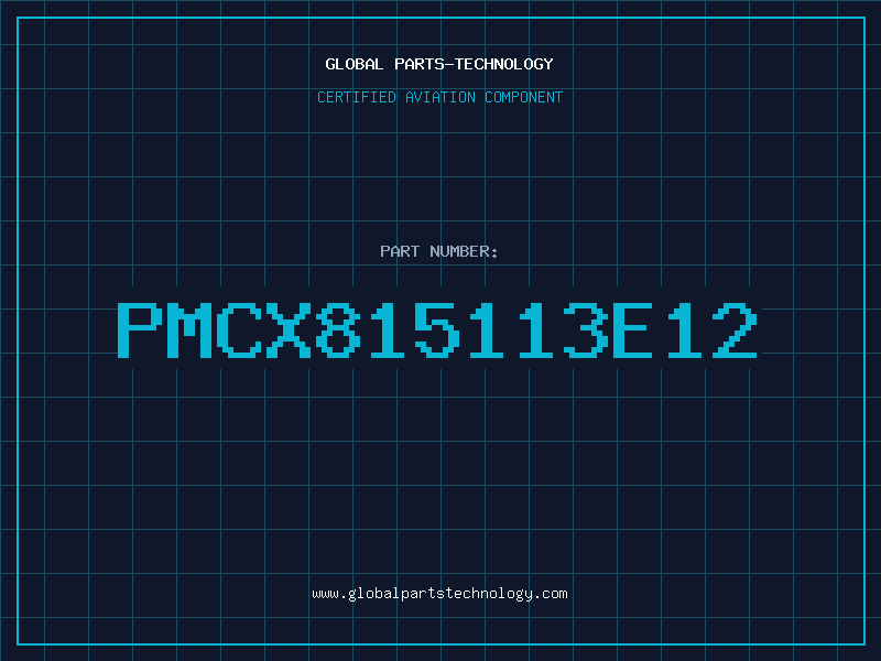Aviation Part PMCX815113E12
