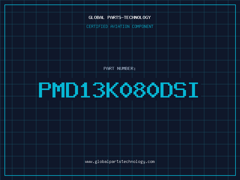 Aviation Part PMD13K080DSI