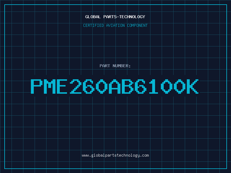 Aviation Part PME260AB6100K