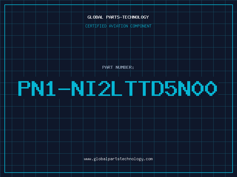 Aviation Part PN1-NI2LTTD5N00