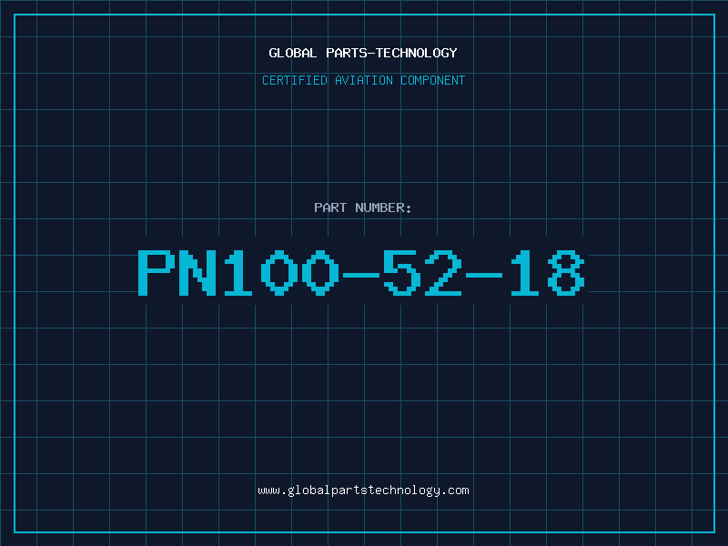 Aviation Part PN100-52-18