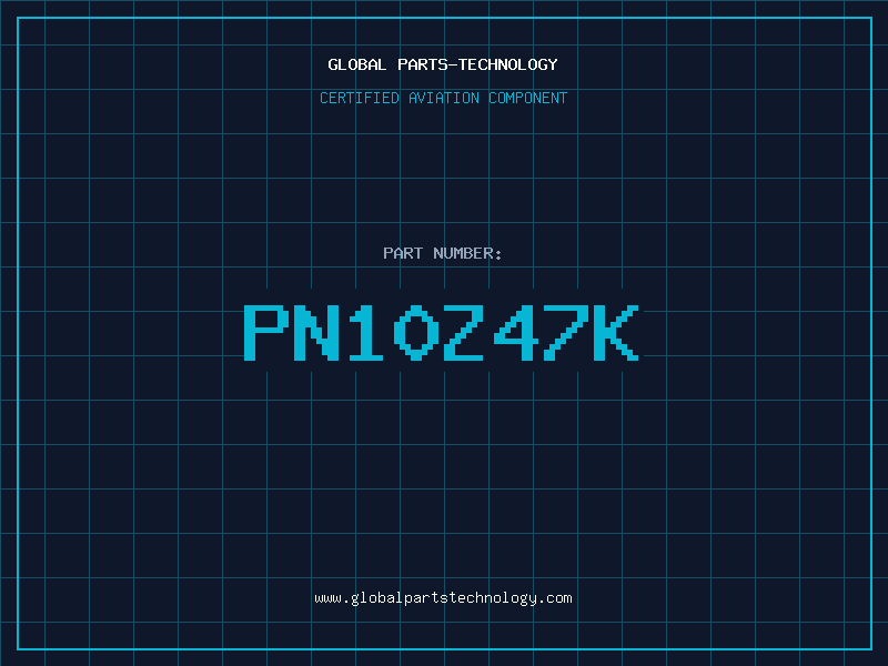 Aviation Part PN10Z47K