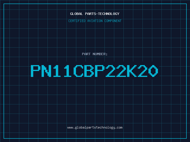 Aviation Part PN11CBP22K20