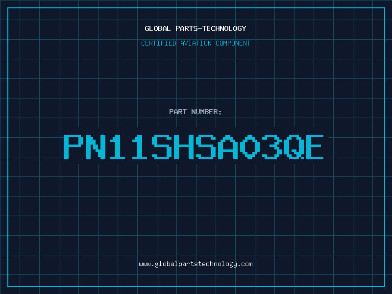 Aviation Part PN11SHSA03QE