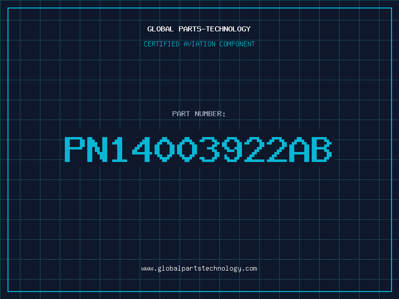 Aviation Part PN14003922AB