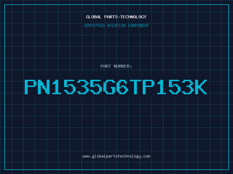 Aviation Part PN1535G6TP153K