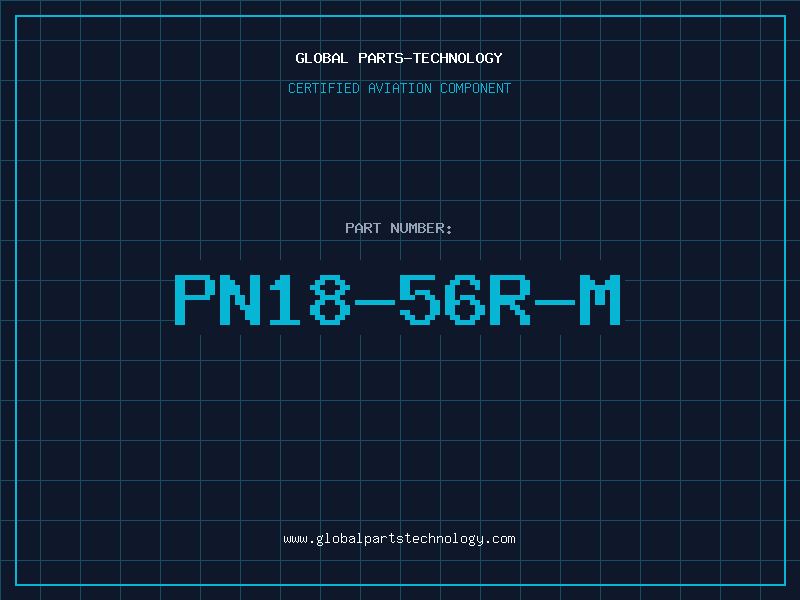 Aviation Part PN18-56R-M