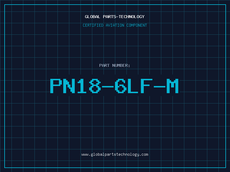 Aviation Part PN18-6LF-M