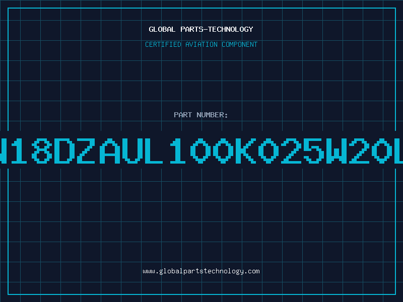 Aviation Part PN18DZAUL100K025W20LO