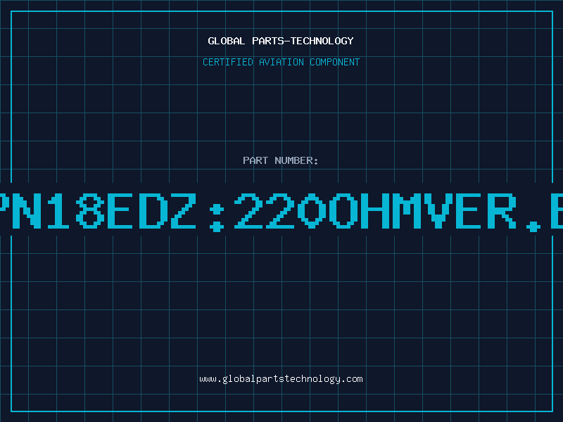 Aviation Part PN18EDZ:220OHMVER.B