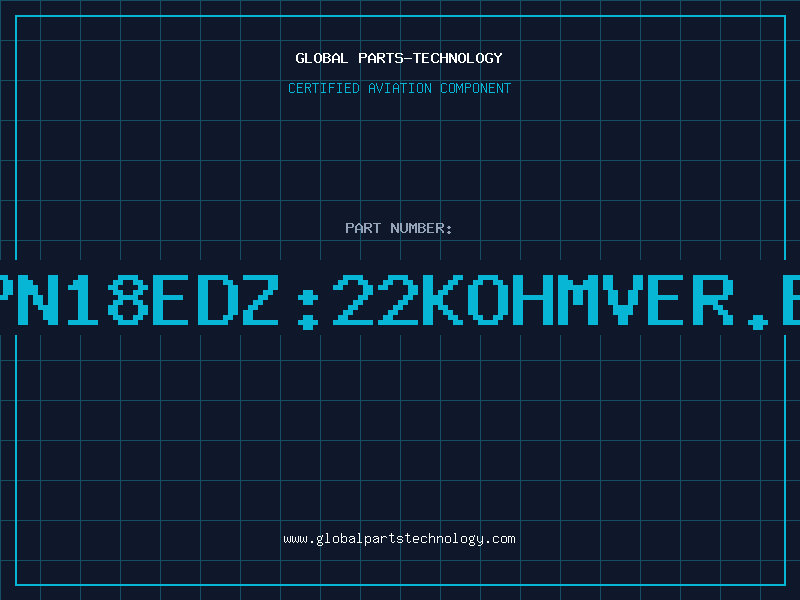 Aviation Part PN18EDZ:22KOHMVER.B