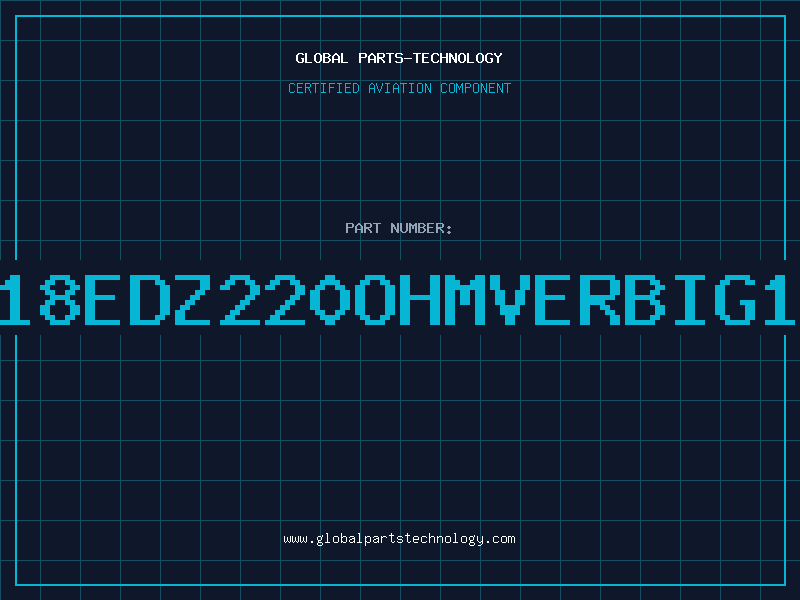 Aviation Part PN18EDZ220OHMVERBIG15M