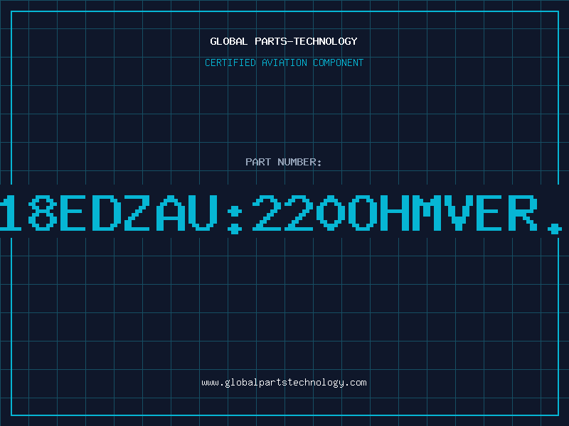 Aviation Part PN18EDZAU:220OHMVER.SM