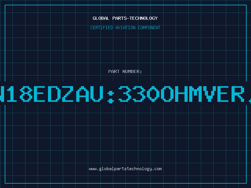 Aviation Part PN18EDZAU:330OHMVER.B