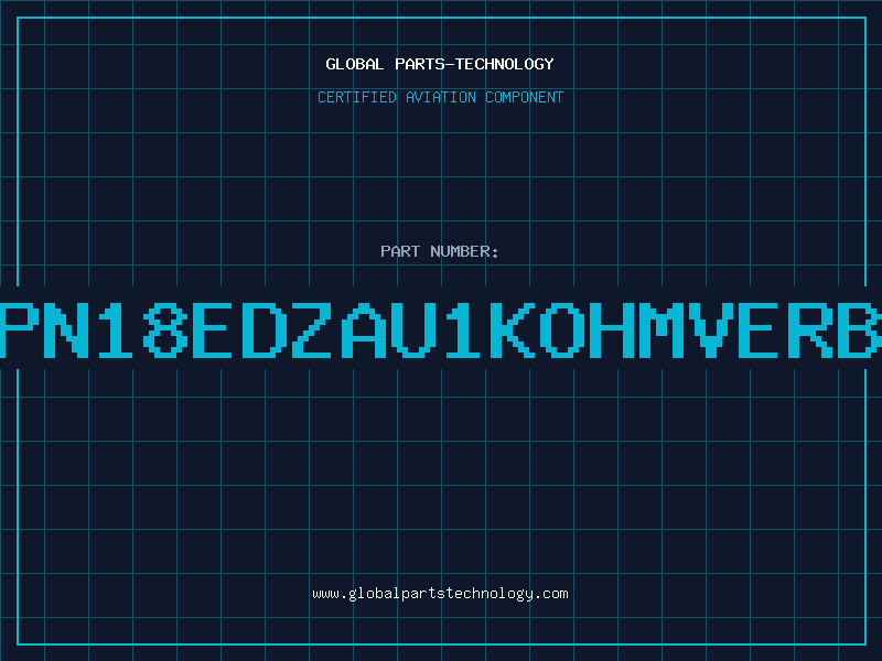 Aviation Part PN18EDZAU1KOHMVERB