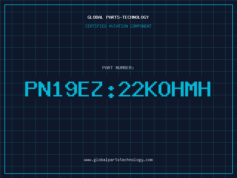 Aviation Part PN19EZ:22KOHMH