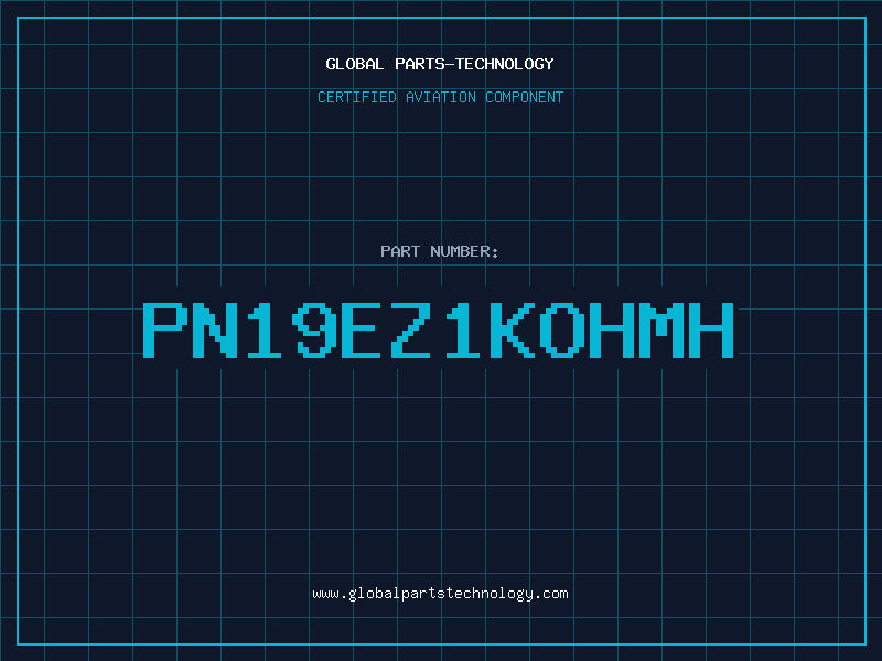 Aviation Part PN19EZ1KOHMH