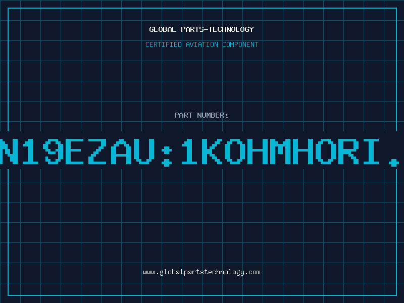 Aviation Part PN19EZAU:1KOHMHORI.B