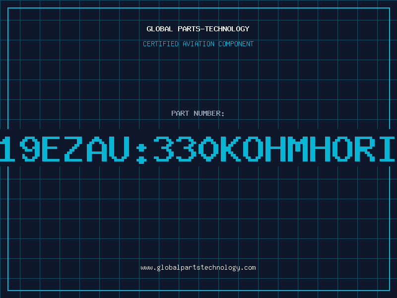 Aviation Part PN19EZAU:330KOHMHORI.B