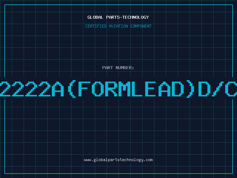 Aviation Part PN2222A(FORMLEAD)D/C99