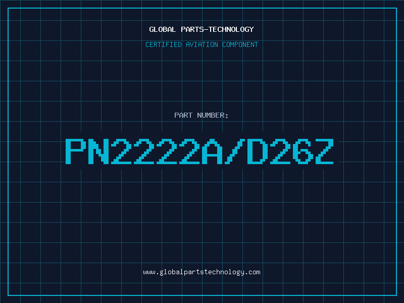Aviation Part PN2222A/D26Z