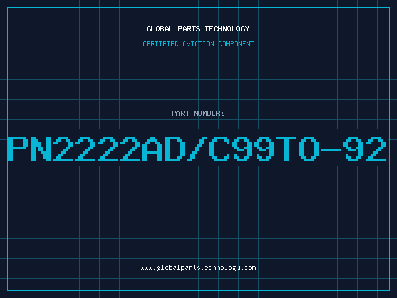 Aviation Part PN2222AD/C99TO-92