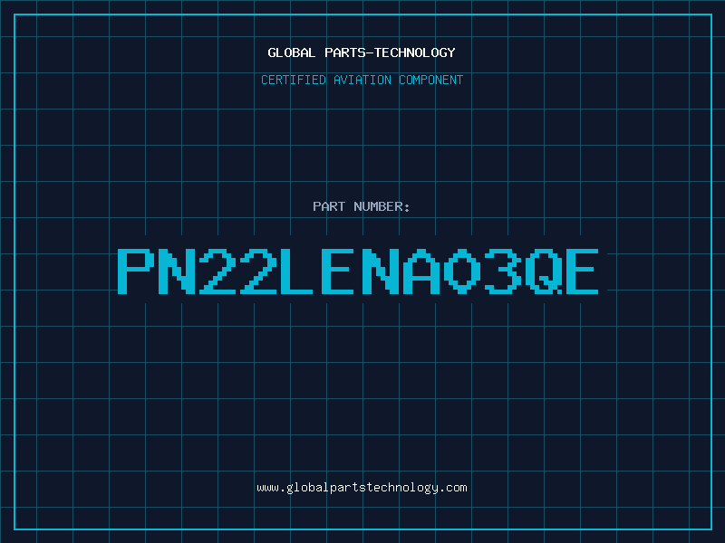 Aviation Part PN22LENA03QE