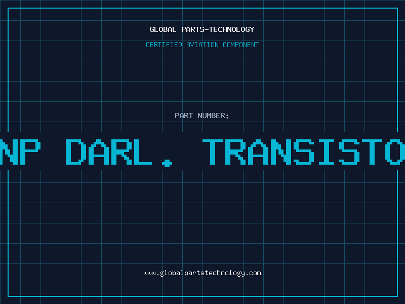 Aviation Part PNP DARL. TRANSISTOR