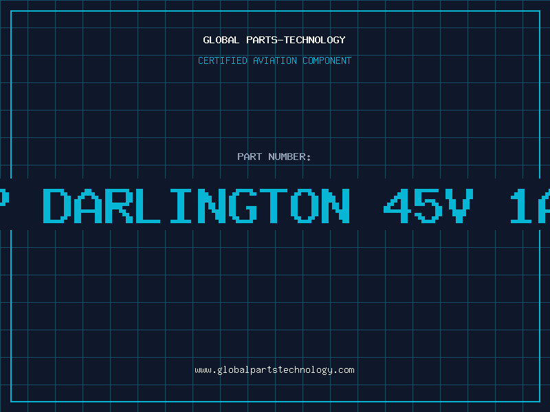 Aviation Part PNP DARLINGTON 45V 1A 1